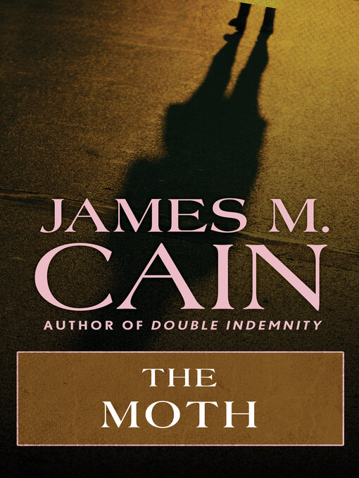 Title details for Moth by James M. Cain - Available